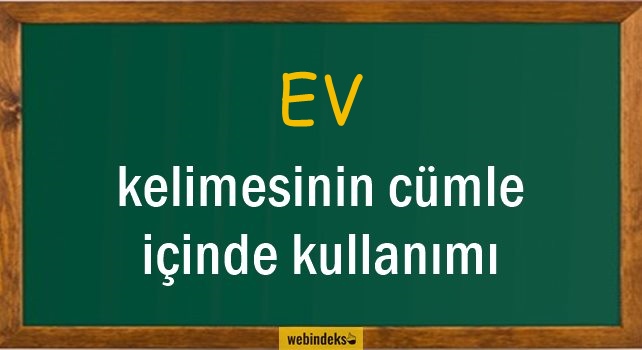 Ev İle İlgili Cümleler, Kısa Cümle İçinde Kullanımı