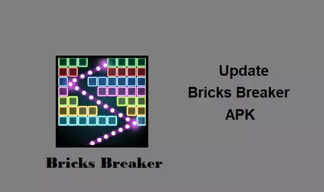 تحميل لعبة Bricks Breaker آخر إصدار 2022 للأندرويد  الطوب الكسارة السعي