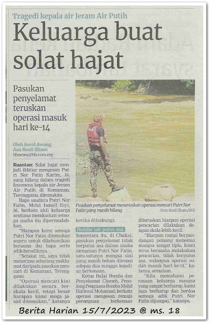 Keluarga buat solat hajat ; Pasukan Penyelamat teruskan operasi masuk hari ke-14 - Keratan akhbar Berita Harian 15 Julai 2023