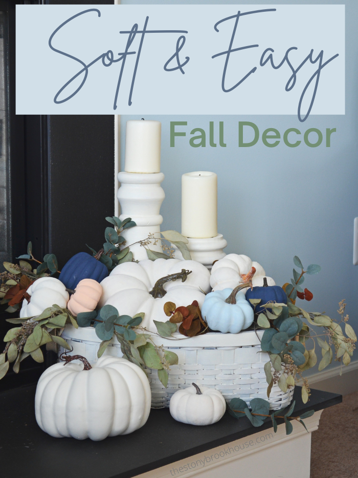 Soft & Easy Fall Decor