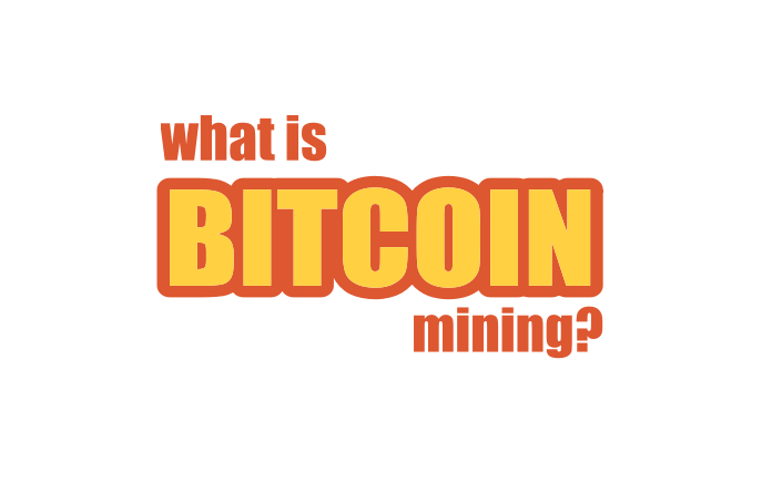 What is Bitcoin Mining?