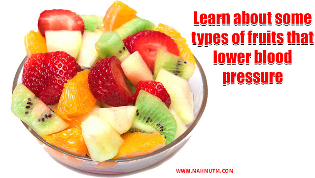 Learn about some types of fruits that lower blood pressure