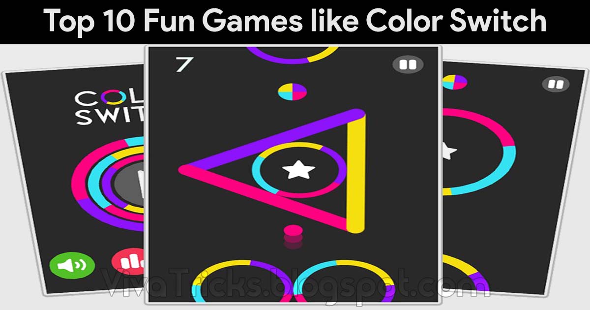 Top 10 Fun Games like Color Switch | Viva Tricks