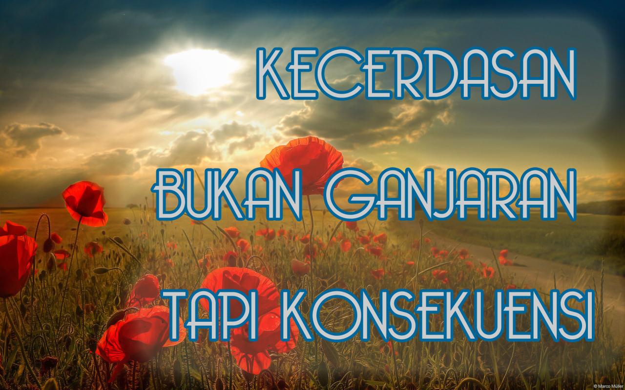 Kata kata Indah:Kecerdasan bukan ganjaran - Wallpaper Motivasi