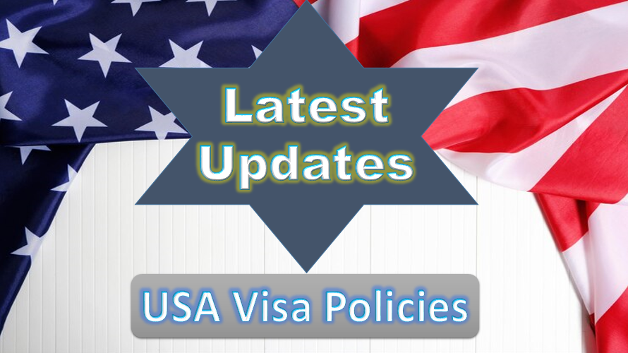 Latest Updates in USA Visa Policies | Complete Guideline Step by Step