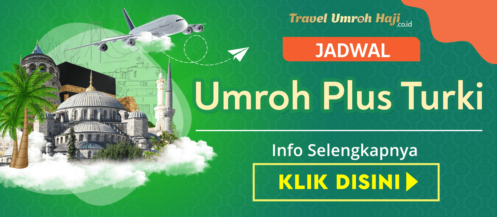 Paket Umroh Plus Turki Murah Biaya Promo