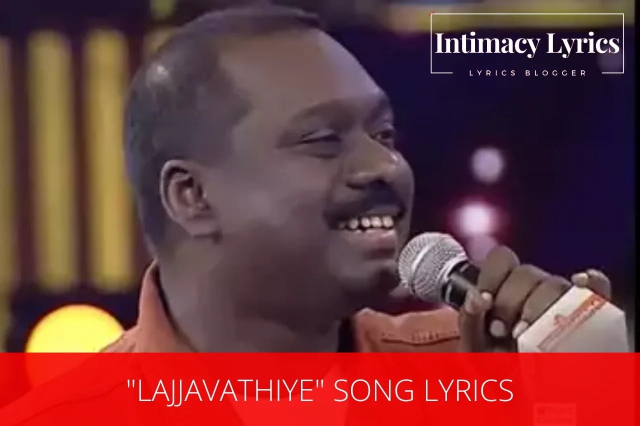 "Lajjavathiye" Song Lyrics - Song by Jassie Gift