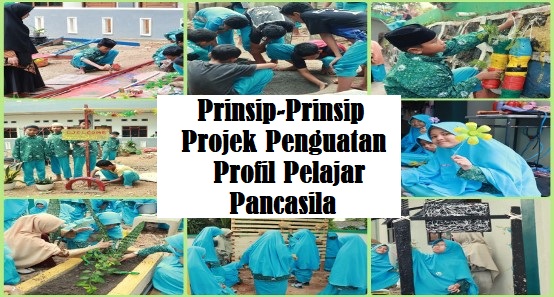 Prinsip-Prinsip Penerapan Projek Penguatan Profil Pelajar Pancasila (P5)