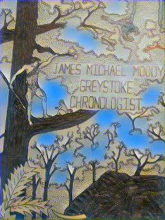 Greystoke Chronologist: James Michael Moody