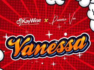 [AUDIO] Dj Kaywise ft Demmie Vee - Vanessa 
