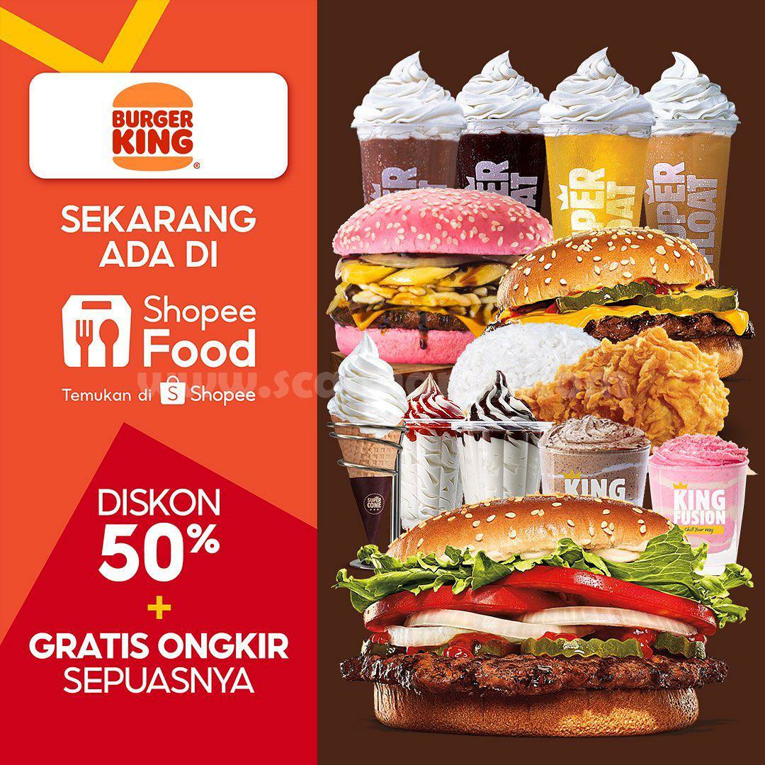 Burger King Promo DISKON 50% + GRATIS ONGKIR khusus pemesanan via Shopee Food