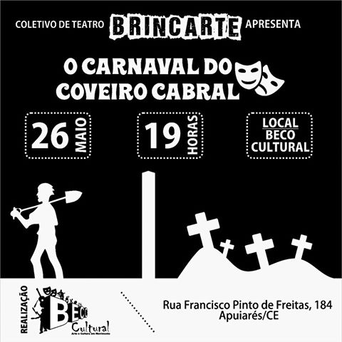 Apuiarés: Beco Cultural Apresenta- O carnaval do Coveiro Cabral