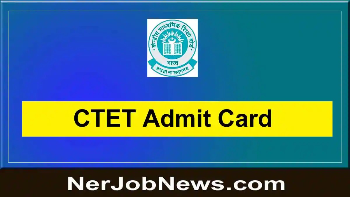 CTET Admit Card 2024 – CTET January 2024 Admit Card Download