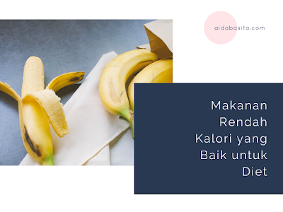 Makanan Rendah Kalori yang Baik untuk Diet [Bagian 1]