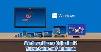 Windows lisansınızın sahte mi? yoksa gerçek mi? olduğunu anlamak