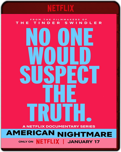 American Nightmare: The Complete Series (2024) 1080p NF WEB-DL Latino-Inglés [Subt. Esp] (Miniserie de TV. Documental)