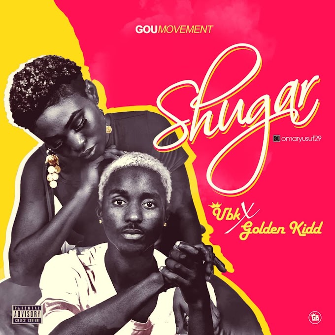 UBK & Golden Kidd – Shugar