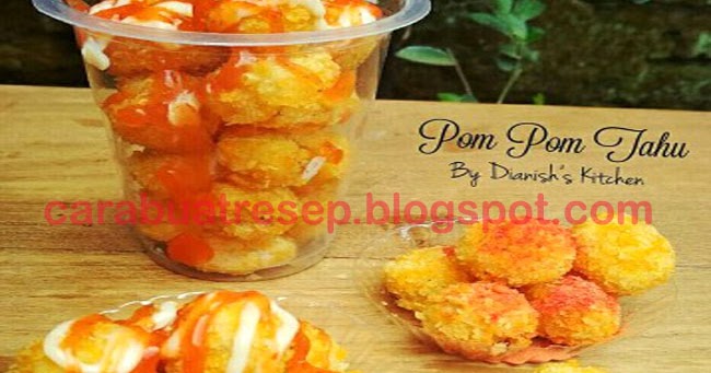 CARA MEMBUAT POM POM TAHU CRISPY Resep Masakan Indonesia