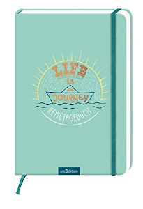 Life is a Journey: Reisetagebuch