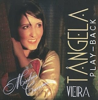 Tângela Vieira - Minhas Canções (2010) Play Back