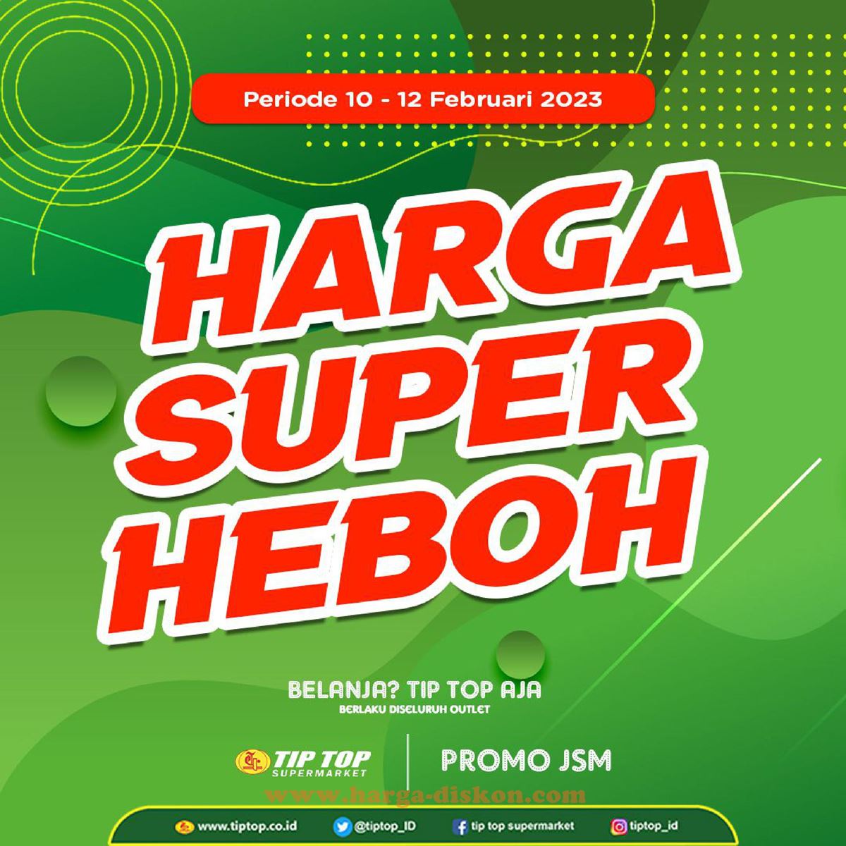 Promo TIPTOP Supermarket Akhir Pekan Promo JSM 10 - 12 Februari 2023