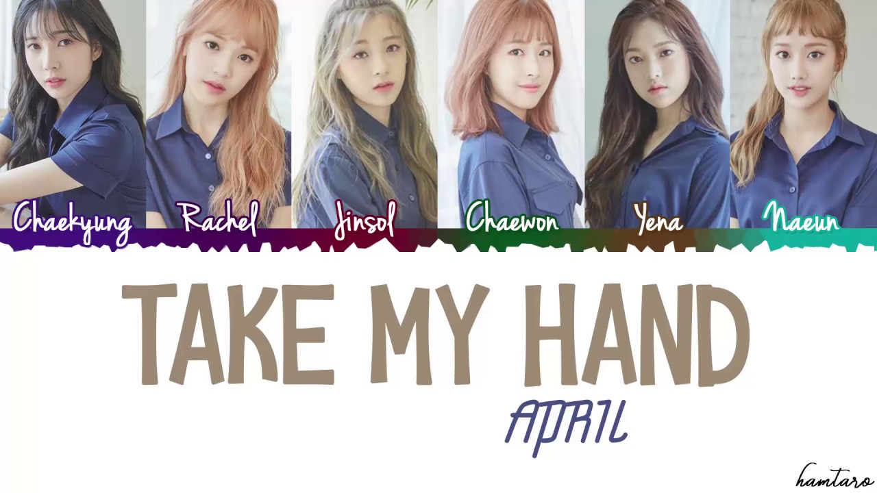 Lirik dan Terjemahan Lagu "Take My Hand" - APRIL - SEPOSITIF