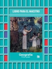 Telesecundaria Geografía Libro para el Maestro Primer grado 2019-2020