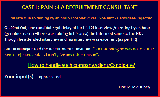 Real Case1” Pain of a Recruitment Consultant: I’ll be late due to rain, Informed to HR—Interview was Excellent (As per HR)—But Rejected