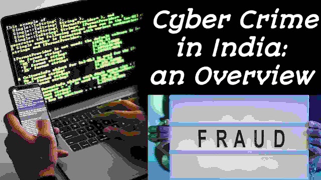 Cyber Crime in India: An Overview 