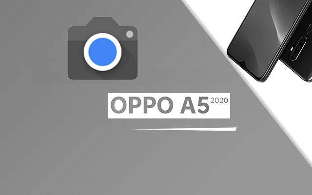 4 GCam Untuk Oppo A5 2020 Tanpa Root