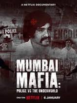 Mumbai Mafia: Police vs The Underworld