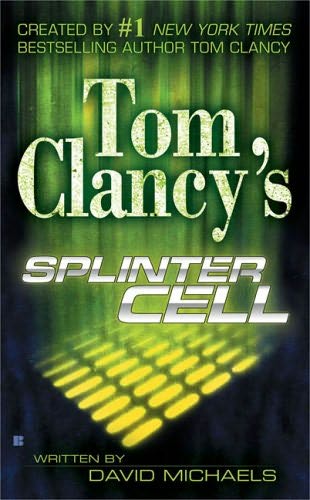 Tom Clancy - [Splinter Cell 02] Splinter Cell (with David Michaels)