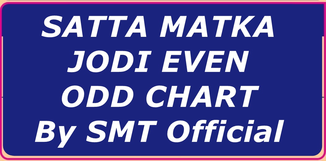 SATTA MATKA JODI EVEN ODD CHART By SMT Official