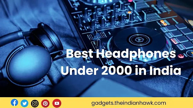 Best Headphones Under 2000 in India (AUGUST 2022) - Best Gadgets