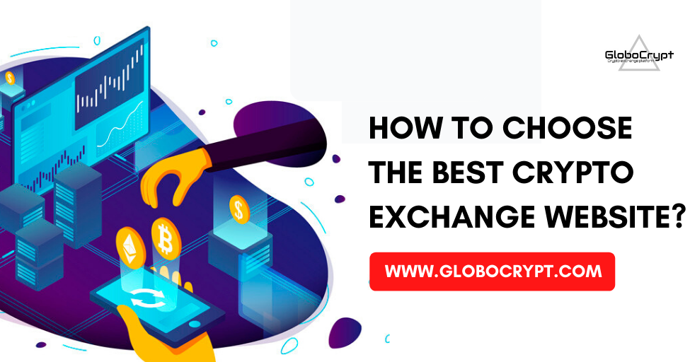 How to choose the best Crypto exchange website?