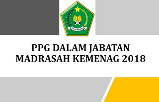Panduan PPG Dalam Jabatan Madrasah Kemenag  PANDUAN PPG DALAM JABATAN MADRASAH KEMENAG TAHUN 2018