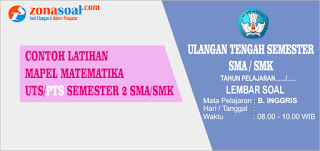  Berikut ini adalah contoh latihan soal Ulangan Tengah Semester  Contoh Soal UTS 2 Matematika Tingkat SMA/SMK Kelas 12 Terbaru 