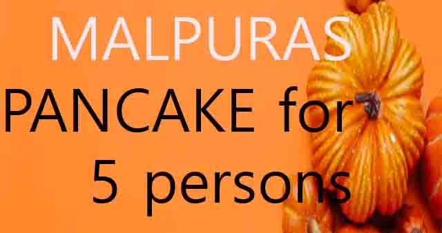 MALPURAS PANCAKE for 5 persons