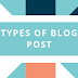 Knowing Some Of The Simple Yet Effective Types Of Blog Posts