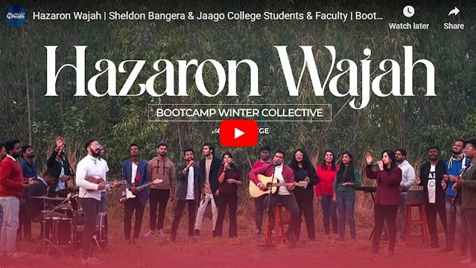 Hazaron Wajah ( हज़ारों वजह ) Christian Worship Hindi Song Lyrics  | Sheldon Bangera & Jaago College Students & Faculty |