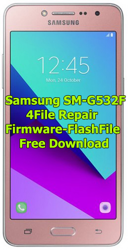 Samsung SM-G532F 4File Repair Firmware Flash File 100% Tested Free Download