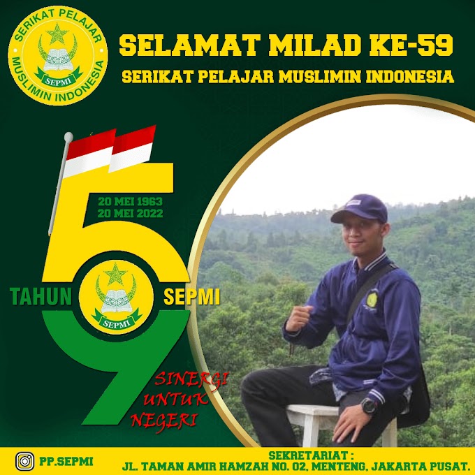 Selamat Milad SEPMI Ke-59 : Memaknai Historis SEPMI sebagai Garda Depan Kaderisasi SI