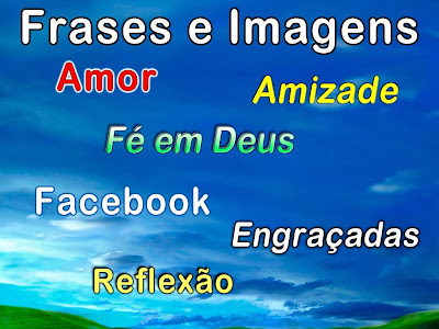 Frases e Imagens