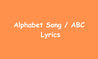 Alphabet Song / ABC   Lyrics