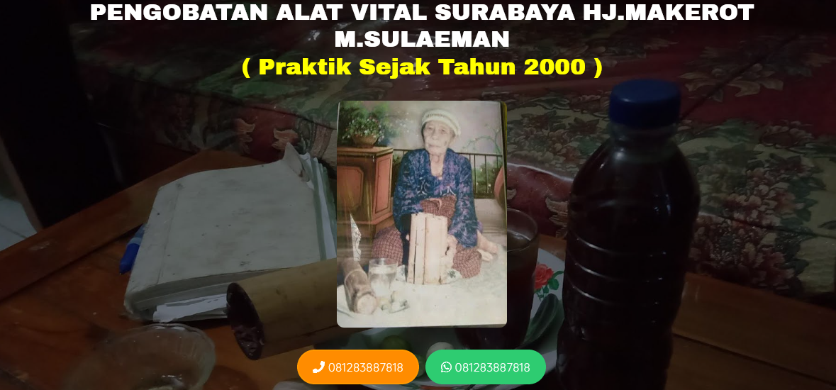 PENGOBATAN ALAT VITAL HJ.MAKEROT SURABAYA BERSAMA M.SULAEMAN