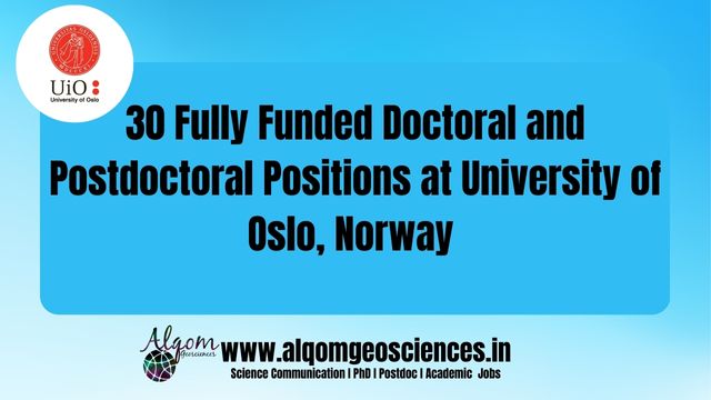 30 Fully Funded Doctoral and Postdoctoral Positions at University of Oslo, Norway