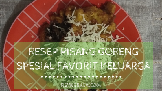 Resep Pisang Goreng Spesial Favorit Keluarga