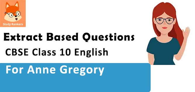 Extract Based Question for For Anne Gregory Class 10 English First Flight with Solutions