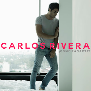 Carlos Rivera - ¿Como Pagarte?