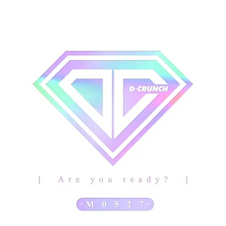  gogael heundeureo heundeureo da michyeo  D-CRUNCH - Are you ready? (작당모의) Lyrics